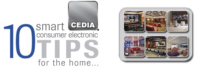 10 Smart Cedia Consumer Electronic Tips for the home